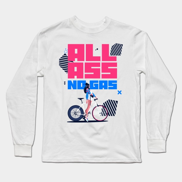 All Ass, No Gas Long Sleeve T-Shirt by NB-Art